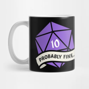 Probably Fine... Mug